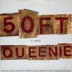PJ Harvey : 50 Ft Queenie